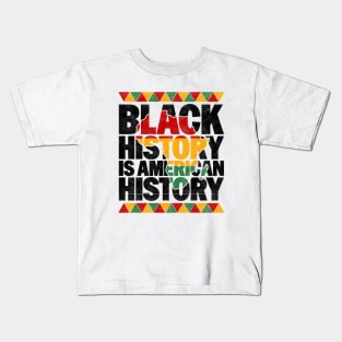 Black History Is American History - Patriotic African American Design Kids T-Shirt